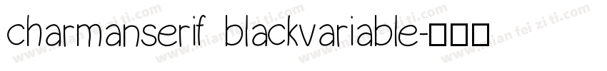 charmanserif blackvariable字体转换